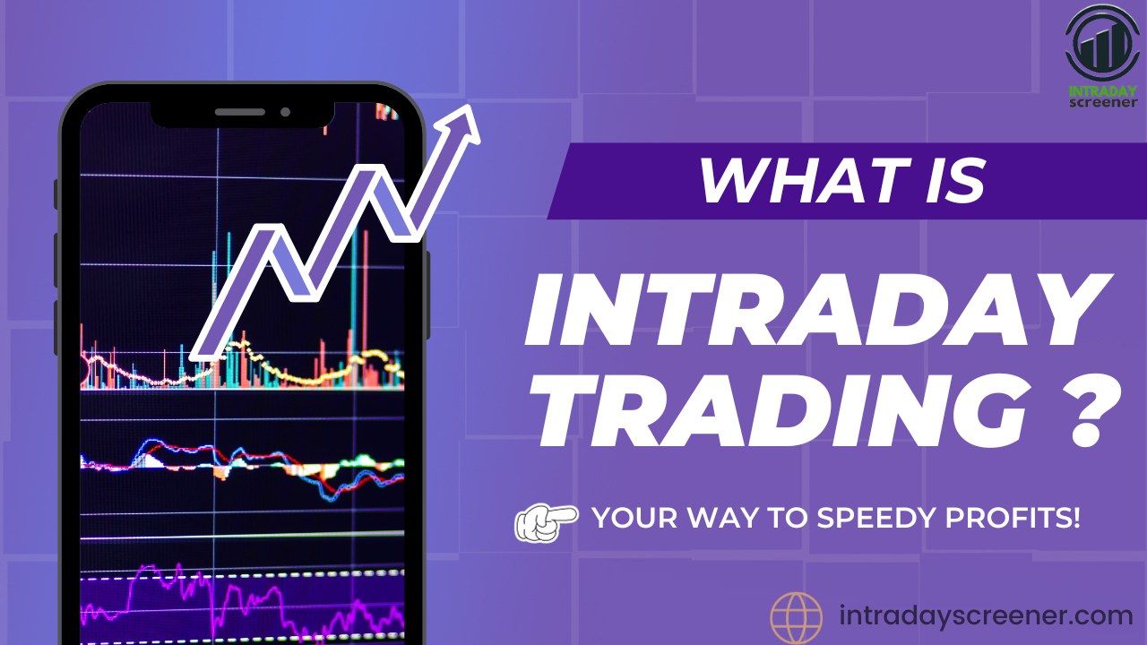 Master Intraday Trading Strategies with Intraday Screener